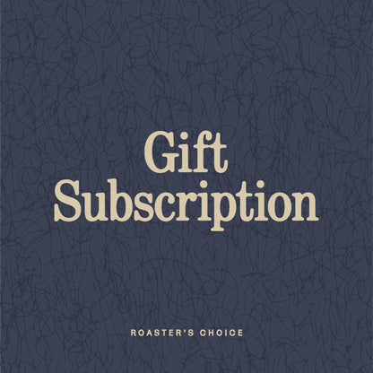 ROASTER'S CHOICE GIFT SUBSCRIPTION